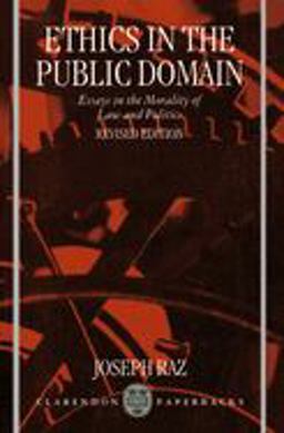 Ethics in the Public Domain Essays in the Morality of Law and Politics  9780198260691 Front Cover