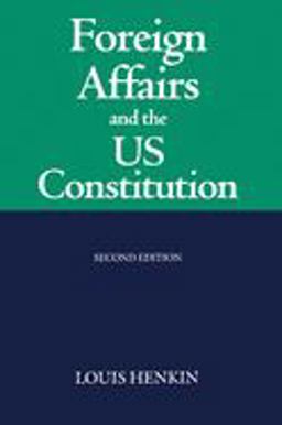 Foreign Affairs and the United States Constitution 2nd 9780198260981 Front Cover
