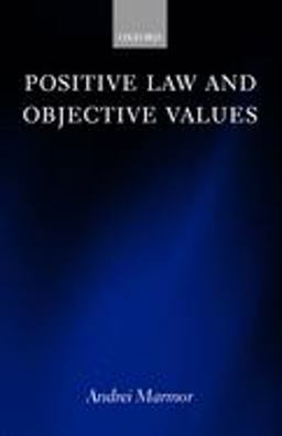 Positive Law and Objective Values Positive Law and Objective Values