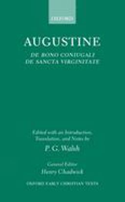 De Bono Coniugali, de Sancta Virginitate