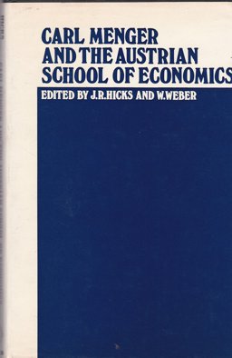 Carl Menger and the Austrian School of Economics