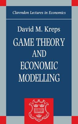 Game Theory and Economic Modelling Game Theory and Economic Modelling
