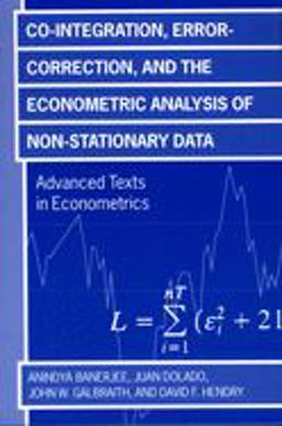Co-Integration, Error Correction, and the Econometric Analysis of Non-Stationary Data  9780198288107 Front Cover
