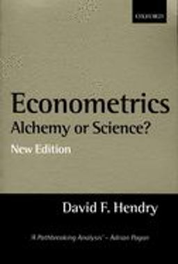 Econometrics Alchemy or Science?Essays in Econometric Methodology 2nd 9780198293545 Front Cover