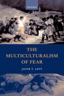 Multiculturalism of Fear  9780198297123 Front Cover