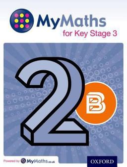 MyMaths: for Key Stage 3: Student Book 2B