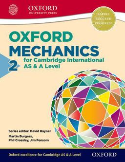 Oxford Mechanics 2 for Cambridge International AS and a Level