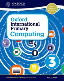 Oxford International Primary Computing Student Book 3 1st 9780198309994 Front Cover