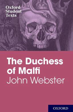 John Webster: the Duchess of Malfi