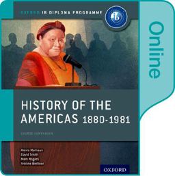 History of the Americas 1880-1981: IB History Online Course Book Oxford IB Diploma Program  9780198354857 Front Cover