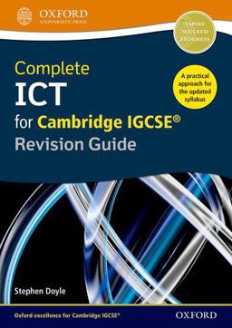 Complete ICT for Cambridge IGCSE Revision Guide