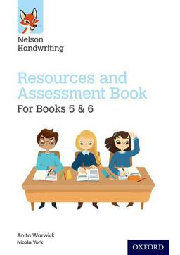Nelson Handwriting: Year 5-6/Primary 6-7: Resources and Assessment Book for Books 5 And 6