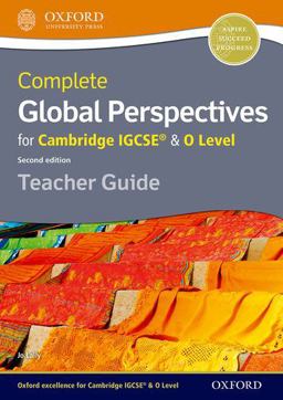 Complete Global Perspectives for Cambridge IGCSERG and o Level Teacher Guide  9780198374527 Front Cover