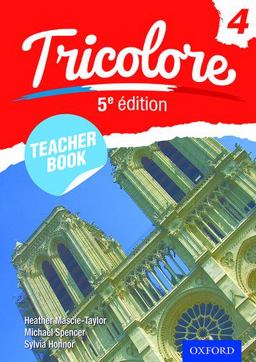 Tricolore 5e Edition Teacher Book 4 Tricolore 5e Edition Teacher Book 4