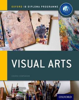 Ib Visual Arts Course Book  9780198377917 Front Cover
