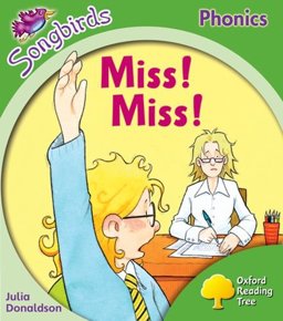 Oxford Reading Tree Songbirds Phonics: Level 2 Miss! Miss!