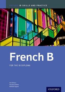 IB French B: Skills and Practice Oxford IB Diploma Program  9780198390077 Front Cover