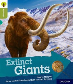 Oxford Reading Tree Explore with Biff, Chip and Kipper: Oxford Level 7 Extinct Giants