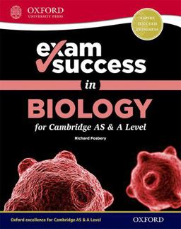 Exam Success in Biology for Cambridge AS and a Level Exam Success in Biology for Cambridge AS and a Level
