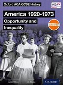 Oxford AQA GCSE History America 1920-1973 Opportunity and Inequality