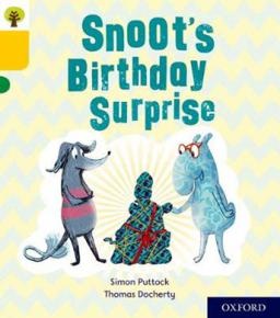 Oxford Reading Tree Story Sparks: Oxford Level 5 Snoot's Birthday Surprise