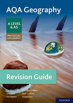 AQA Geography for a Level and AS Physical Geography Revision Guide