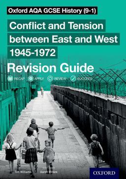 Oxford AQA GCSE History (9-1) Conflict and Tension Between East and West 1945-1972 Oxford AQA GCSE History (9-1) Conflict and Tension Between East and West 1945-1972