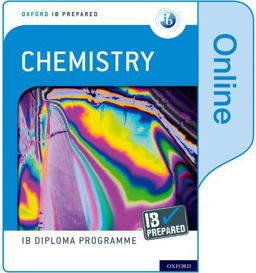 Oxford IB Diploma Programme IB Prepared: Chemistry (Online)