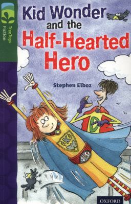 Kid Wonder and the Half-Hearted Hero