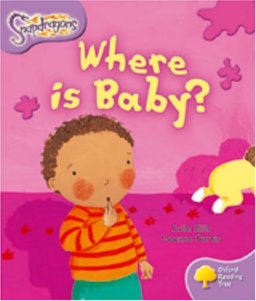Oxford Reading Tree: Stage 1+: Snapdragons: Where Is Baby?  9780198455035 Front Cover