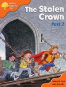 Oxford Reading Tree: Stage 6: More Storybooks C the Stolen Crown (Part 2)