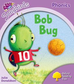 Oxford Reading Tree: Stage 1+: Songbirds Bob Bug