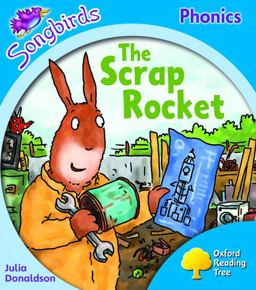 Oxford Reading Tree: Stage 3: Songbirds the Scrap Rocket