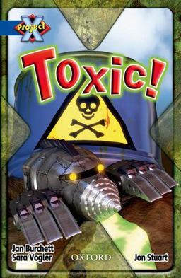 Project X: Y5 Blue Band: Hidden Depths Cluster: Toxic!