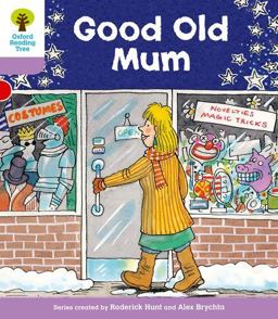 Oxford Reading Tree Stage 1+: Patterned Stories: Good Old Mum