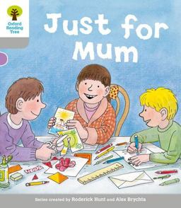 Oxford Reading Tree: Decode and Develop: Stage 1: Just for Mum