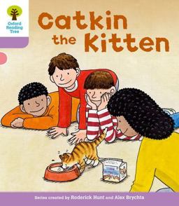 Oxford Reading Tree: Decode and Develop: Stage 1+, Stage 2 and Stage 3: Catkin the Kitten
