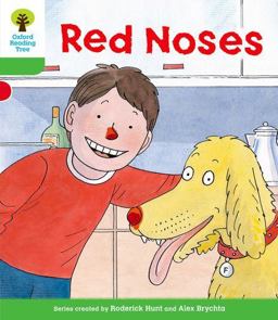 Oxford Reading Tree: Decode and Develop: Stage 1+, Stage 2 and Stage 3: Red Noses