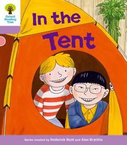 Oxford Reading Tree: Stage 1+ More a Decode and Develop in the Tent