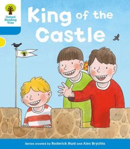 Oxford Reading Tree: Stage 3 More a Decode and Develop King of the Castle