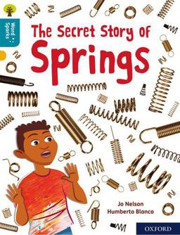 Oxford Reading Tree Word Sparks: Level 9: the Secret Story of Springs
