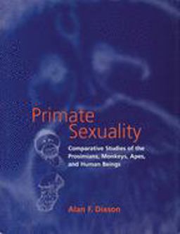 Primate Sexuality Comparative Studies of the Prosimians, Monkeys, Apes, and Human Beings  9780198501824 Front Cover