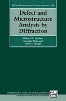 Defect and Microstructure Analysis by Diffraction