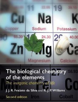 The Biological Chemistry of the Elements The Biological Chemistry of the Elements