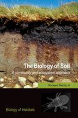 Biology of Soil A Community and Ecosystem Approach  9780198525035 Front Cover