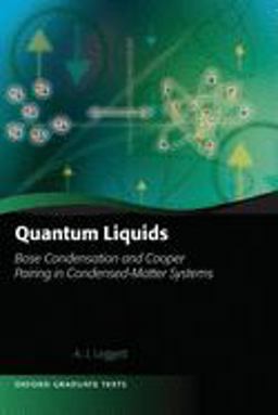 Quantum Liquids Bose Condensation and Cooper Pairing in Condensed-Matter Systems  9780198526438 Front Cover