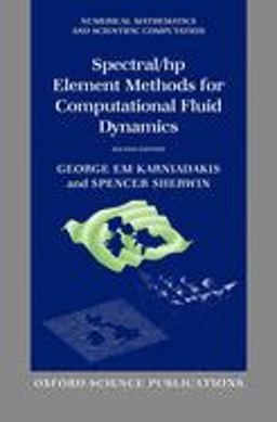 Spectral/hp Element Methods for Computational Fluid Dynamics 2nd 9780198528692 Front Cover
