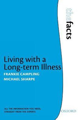 Living with a Long-Term Illness: the Facts  9780198528821 Front Cover