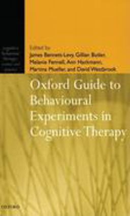 Oxford Guide to Behavioural Experiments in Cognitive Therapy  9780198529163 Front Cover