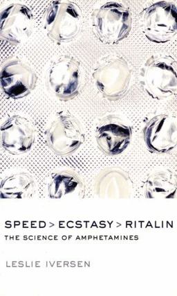 Speed, Ecstasy, Ritalin The Science of Amphetamines  9780198530909 Front Cover